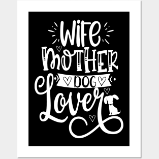 Wife, Mother, Dog Lover Posters and Art